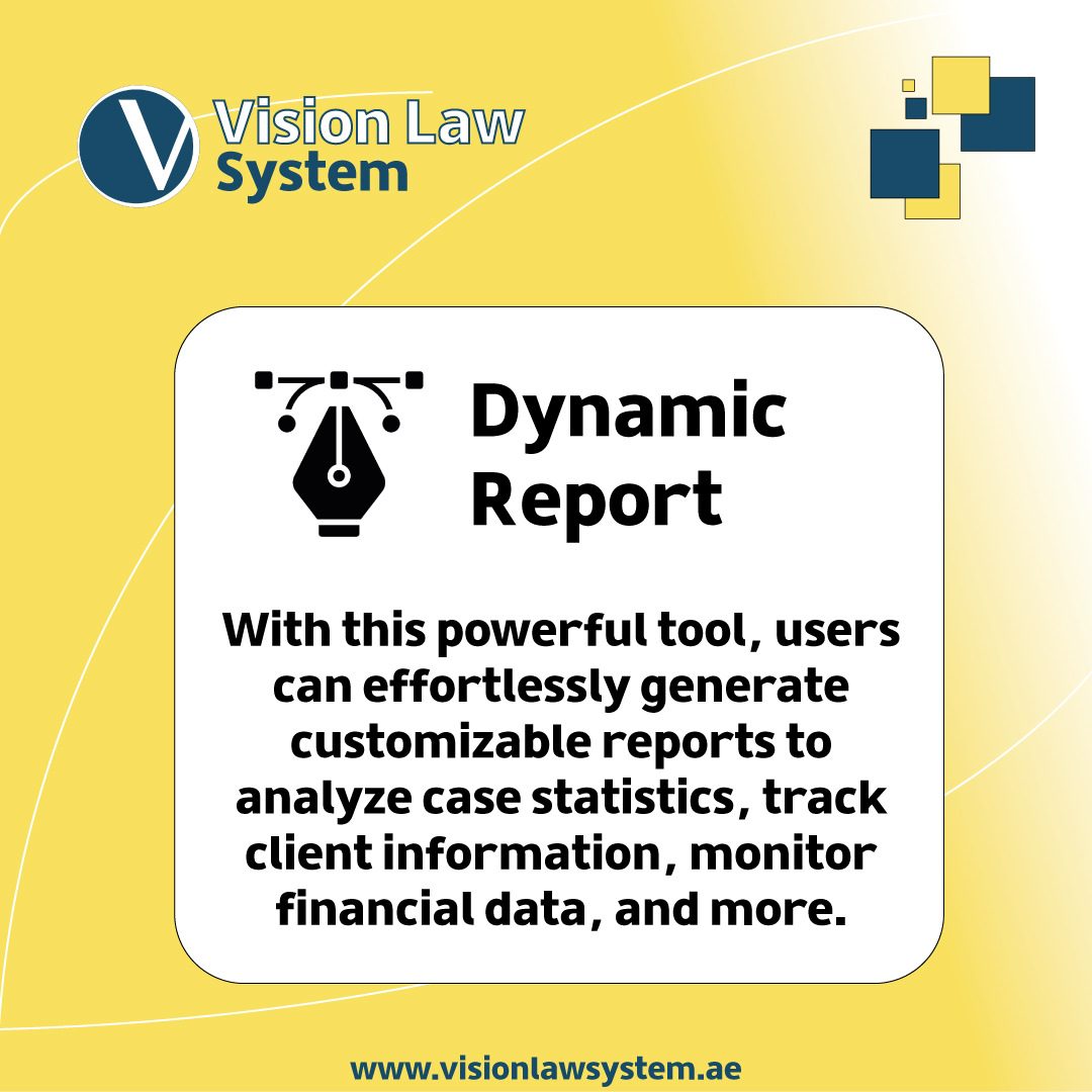 Leading legal software vision law system dynamic report feature “With this powerful tool, users can effortlessly generate customizable reports to analyze case statistics, track client information, monitor financial data, and more.” لإدارة مكاتب المحاماه مكتب محامي محامي مكتب محاماة